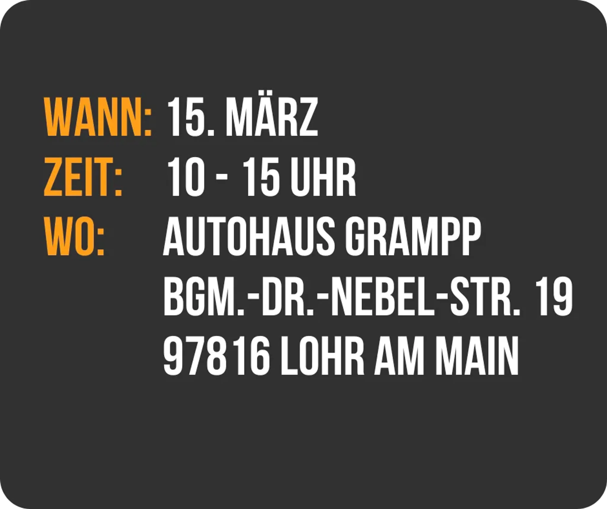 15. MÄRZ 10 - 15 UHR Autohaus grampp BGM.-DR.-NEBEL-STR. 19 97816 Lohr am main (1).png