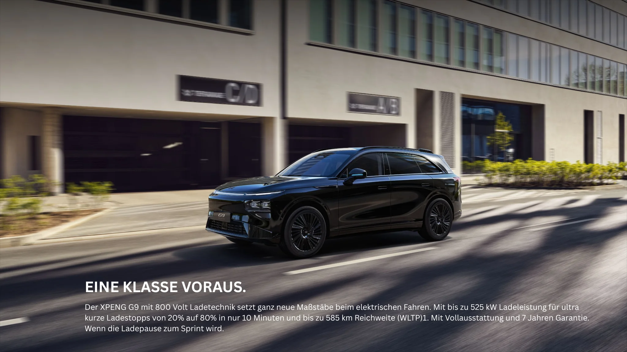 EINE KLASSE VORAUS. Der XPENG G9 mit 800 Volt Ladetechnik setzt ganz neue Maßstäbe beim elektrischen Fahren. Mit bis zu 525 kW Ladeleistung für ultra kurze Ladestopps von 20% auf 80% in nur 10 Min.png